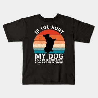 If You Hurt My Dog I Can Make Your Death Look Like An Accident Funny Corgi Lover Kids T-Shirt